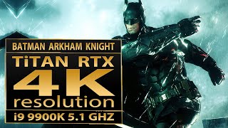 Batman Arkham Knight 4K | Titan RTX | Batman Arkham Knight benchmark | Batman Arkham Knight gameplay