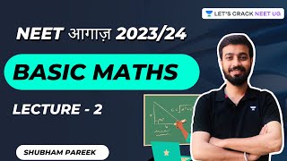 Basic Maths | L 2 | Theory + Question + DPP | NEET आगाज़ 2023/24 | Shubham Pareek