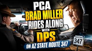 PCA Brad Miller Rides Along with DPS on AZ State Route 347