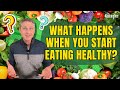 What happens when you start eating healthy