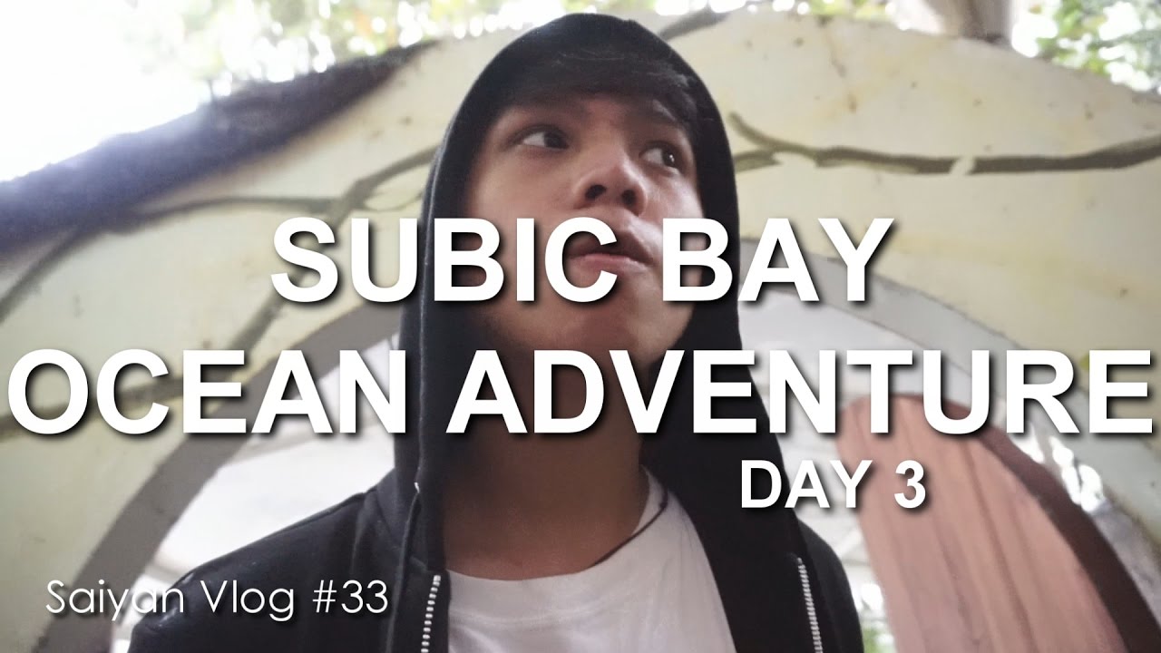 SUBIC BAY OCEAN ADVENTURE - DAY 3 - (Saiyan Vlog #33) - YouTube
