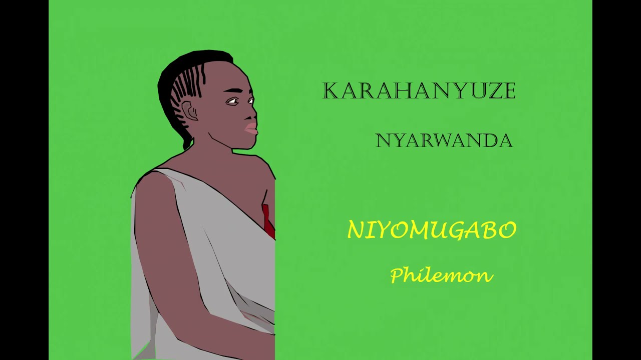 karahanyuze(playlist.) niyomugabo philemon