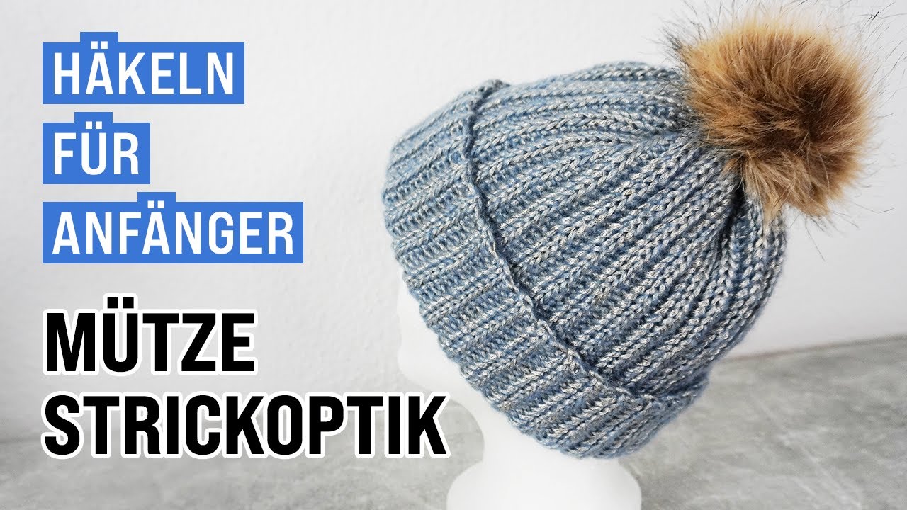 Einfache Mütze in Strickoptik häkeln | perfekt für Anfänger