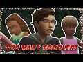 This is my Personal Hell! || Sims 4: Too Many Toddlers
