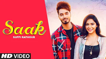 Saak: Suffi Rathour (Full Song) Happy Raikoti | Gag Studioz | Latest Punjabi Songs 2019