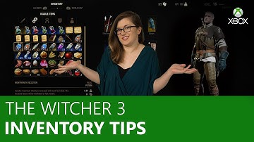The Witcher 3 | Inventory Tips | Xbox On