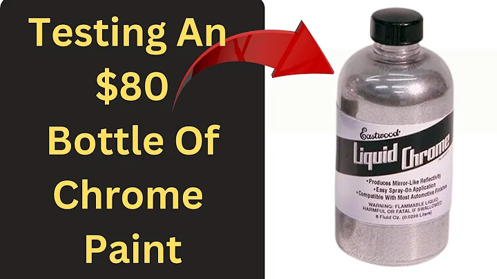 Testing An $80 Bottle Of Chrome Paint - Eastwood Liquid Chrome