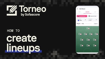 Torneo by Sofascore | Tutorial Video | How To Create Lineups?