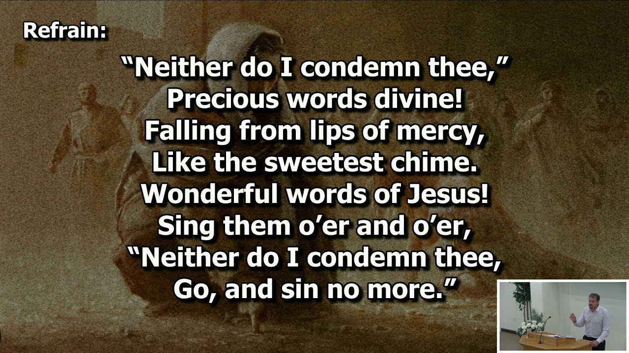 "Neither do I Condemn You" by Justin Weaver