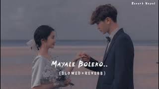 Mayale Boleko_(Slowed Reverb) Sugam Pokharel