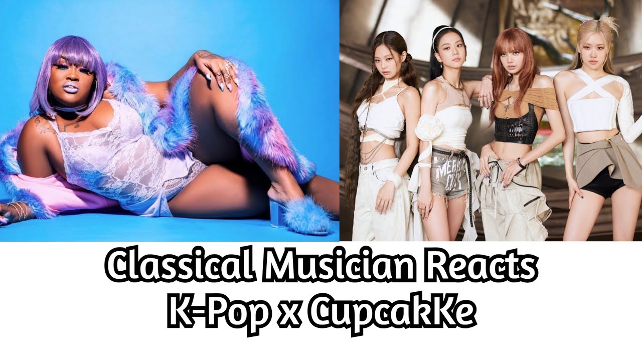 Classical Musician reacts to K-Pop CupcakKe Remixes