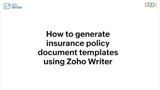 Details How to generate insurance policy templates using Zoho Writer Guide