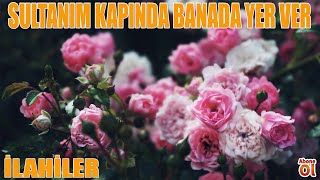 Sultanım Kapında Banada Yer Ver - Recep Akyıldız Resimi