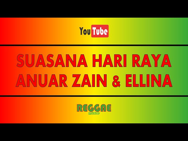 SUASANA HARI RAYA - ANUAR ZAIN & ELLINA (Karaoke Version) class=