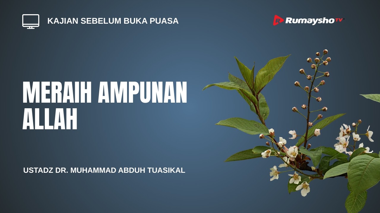 Meraih Ampunan Allah - Dr. Muhammad Abduh Tuasikal, M.Sc.