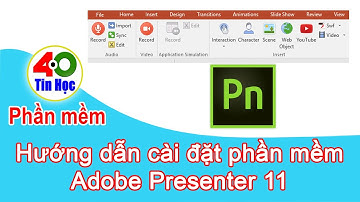 Hướng dẫn cài đặt phần mềm Adobe Presenter 11 (soạn bài giảng E-learning)