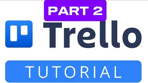 PART 2 Trello Tutorial for beginners | How to Use Trello to Get Your Life Together