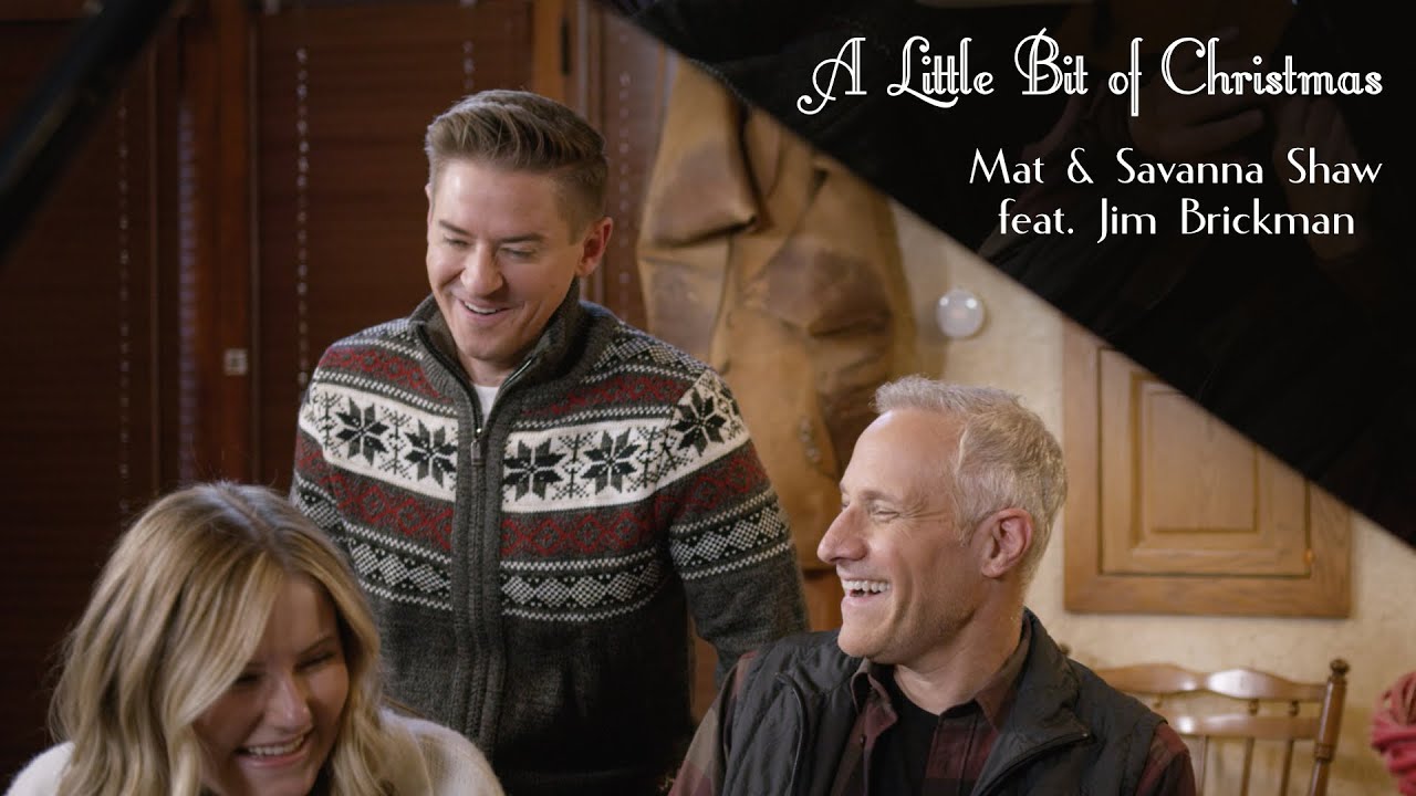 A Little Bit Of Christmas (Official Music Video) - Mat and Savanna Shaw with Jim Brickman