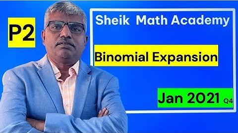 WMA 12/01 P2 Edexcel IAL Jan 21 Q4- Binomial Expansion