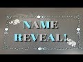 BABY NAME REVEAL | GLAMOUR FAMILY
