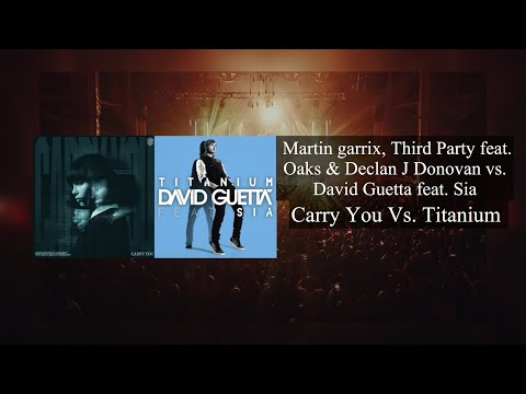 Martin Garrix & Third Party vs. David Guetta feat. Sia - Carry vs. Titanium (Third Party Mashup)