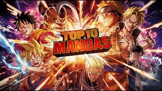 Top 10 des meilleurs mangas de tous les temps à lire absolument !