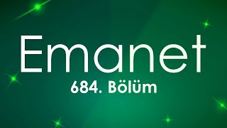 podcast | Emanet - 684. Bölüm | HD @byEpisoder Full İzle podcast