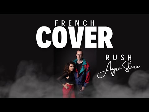 Rush (lyrics Sara'h) - Ayra Starr - Trentelo French Cover