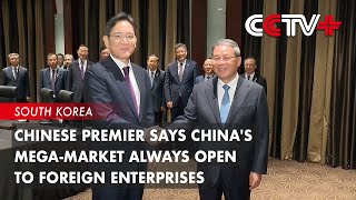 Chinese Premier Says China's Mega-market Always Open to Foreign Enterprises