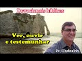 Oração Devocional // Atos dos apóstolos 22 // Ver, ouvir e testemunhar