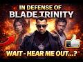 In Defense Of Blade Trinity