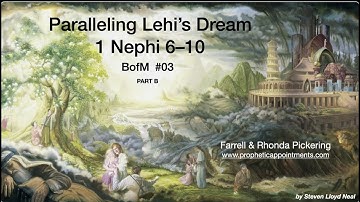 3B 1 Nephi 6-10 "Paralleling Lehi
