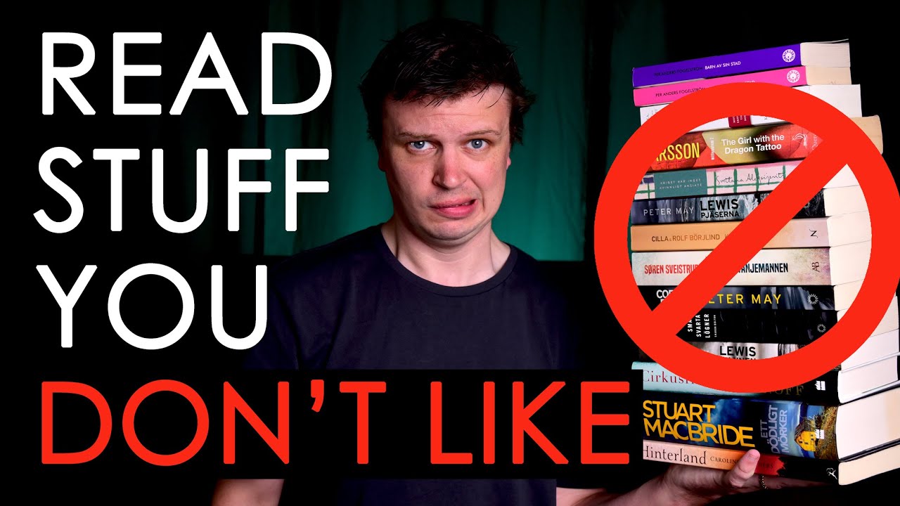 Should I Read Books I Don't Like? (Actually, yeah...)