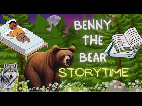 Bedtime Story For Kids In English. Benny The Bear! 