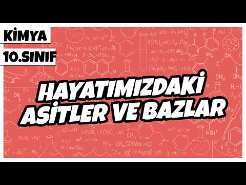 10. Sınıf Kimya - Hayatımızdaki Asitler ve Bazlar | 2022