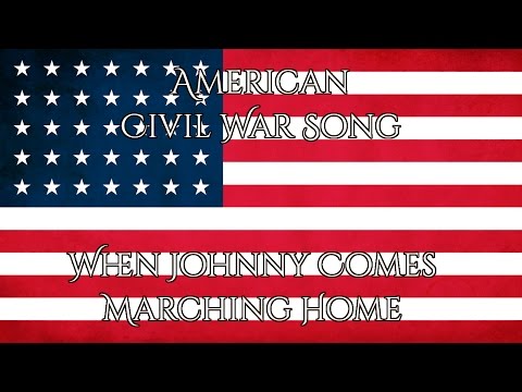 American Civil War Song | When Johnny Comes Marching Home