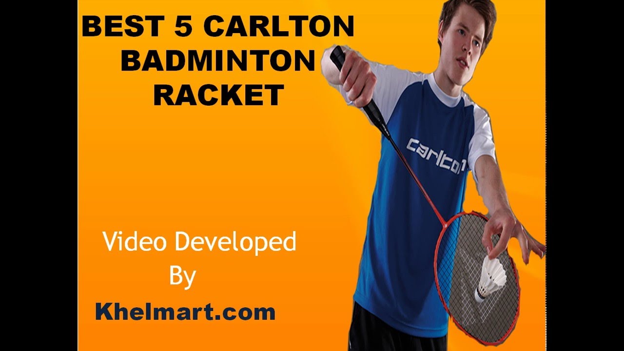 Best 5 Carlton Badminton Racket