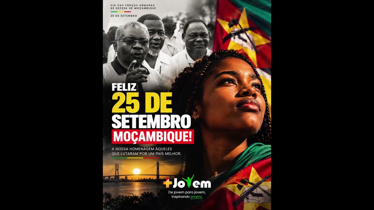 25 DE SETEMBRO: A CORAGEM DE UMA GERAÇÃO MUDOU MOÇAMBIQUE