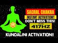 FAST SACRAL CHAKRA HEALING 417Hz KUNDALINI ACTIVATION