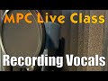 Recording Vocals - Music Production Club Live Class