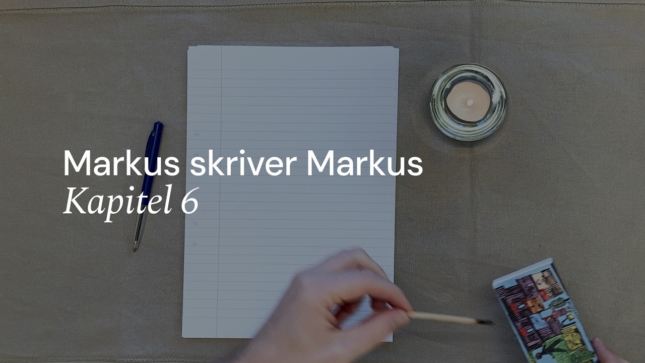 Markus skriver Markus – Kapitel 6