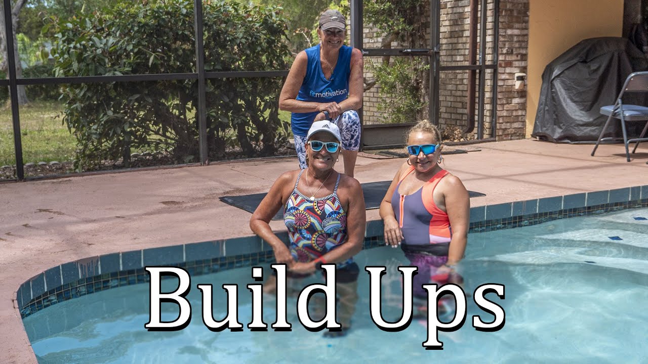 Builds Ups - Progressive Aqua Aerobic Workout