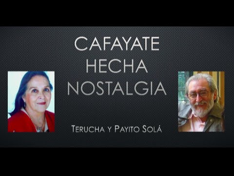 Cafayate hecha nostalgia (Terucha y Payito Solá) - Los Solá