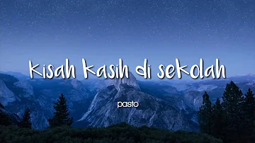 Pasto - Kisah Kasih Disekolah (Lirik/Lyrics)