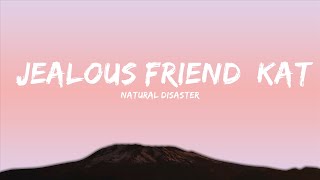 Natural Disaster - Jealous Friend, Katarina (Lyrics) 🎵  | 25 Min