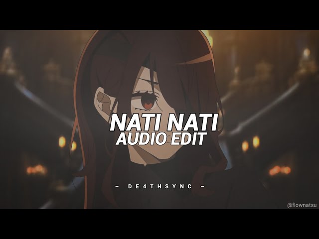 NATI NATI (Slowed) - TRVXER, 0ketaminxe [edit audio]
