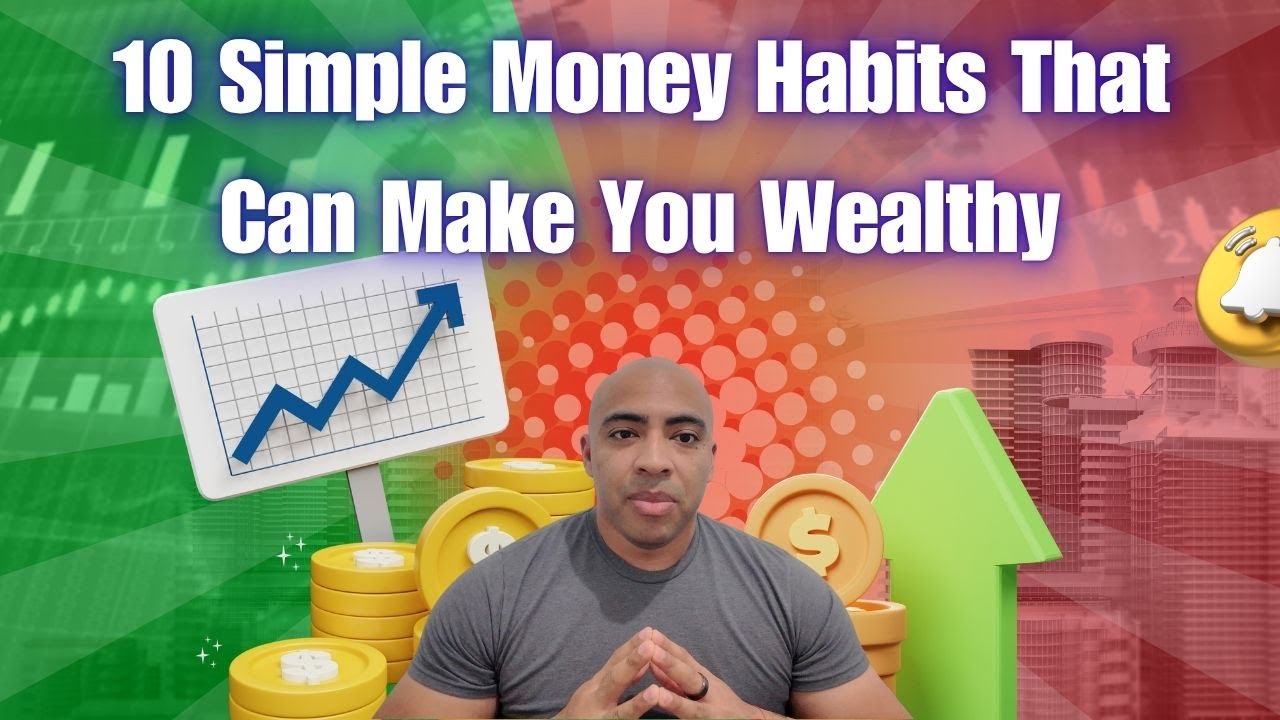 10 Simple Money Habits That Can Actually Make You Wealthy