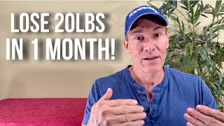 How to lose 20lbs in 1 month!