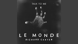 Le Monde (From Talk to Me)