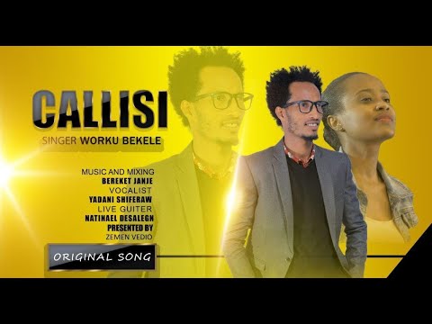 CALLISI WORKU BEKELE Ft Yadeni Merga
